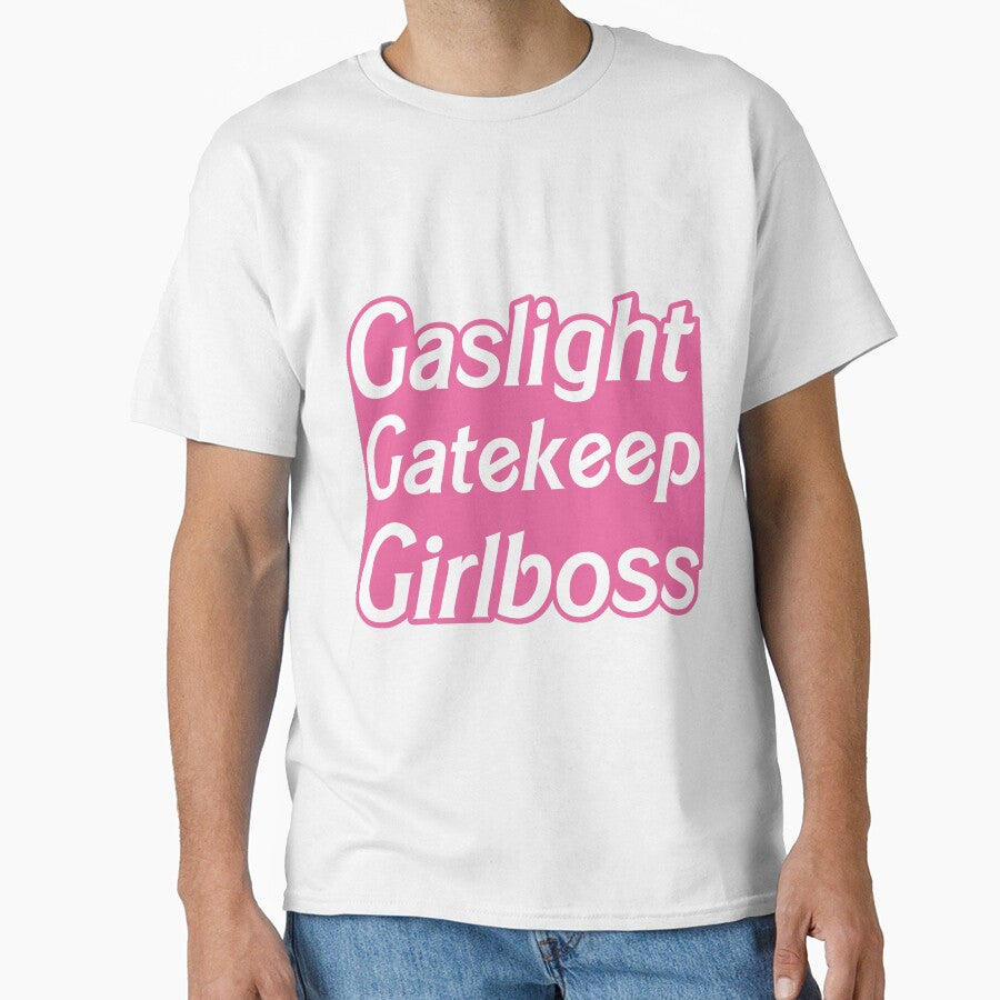 Gaslight Gatekeep Girlboss by Faulty Wiring Designs