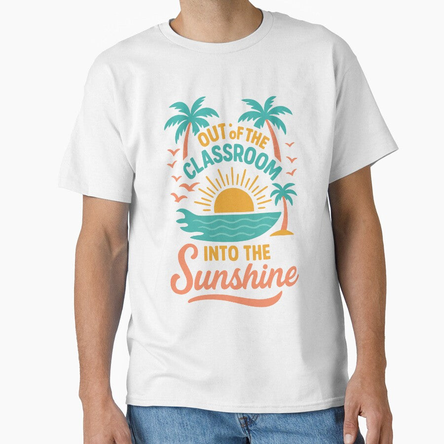 Out of the Classroom Into the Sunshine – Fun Summer Break Teacher Design by inkoutninja