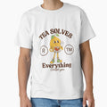 Tea solves everything except you by Peerless-Prime