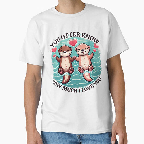 "You Otter Know How Much I Love You" Adorable Otter Couple Design by MigNetZ