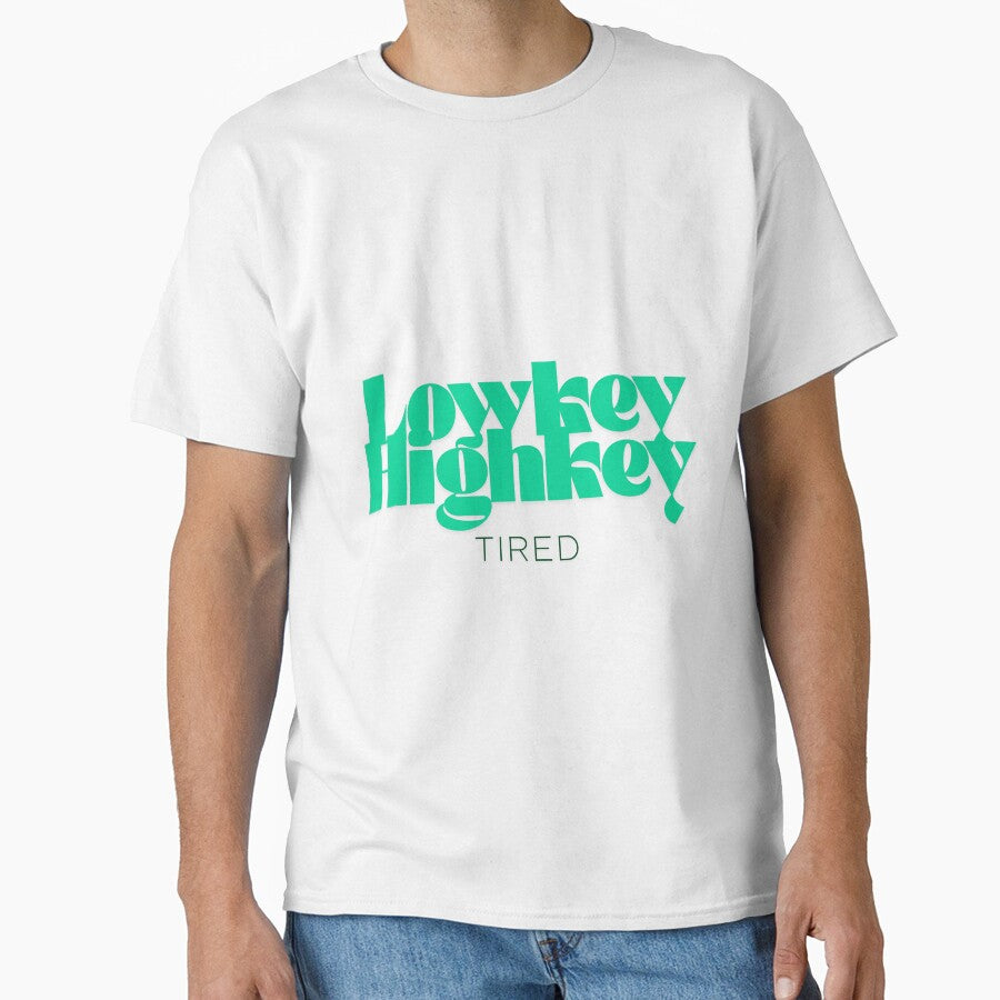 Lowkey Highkey Tired print by Hard Launch Co