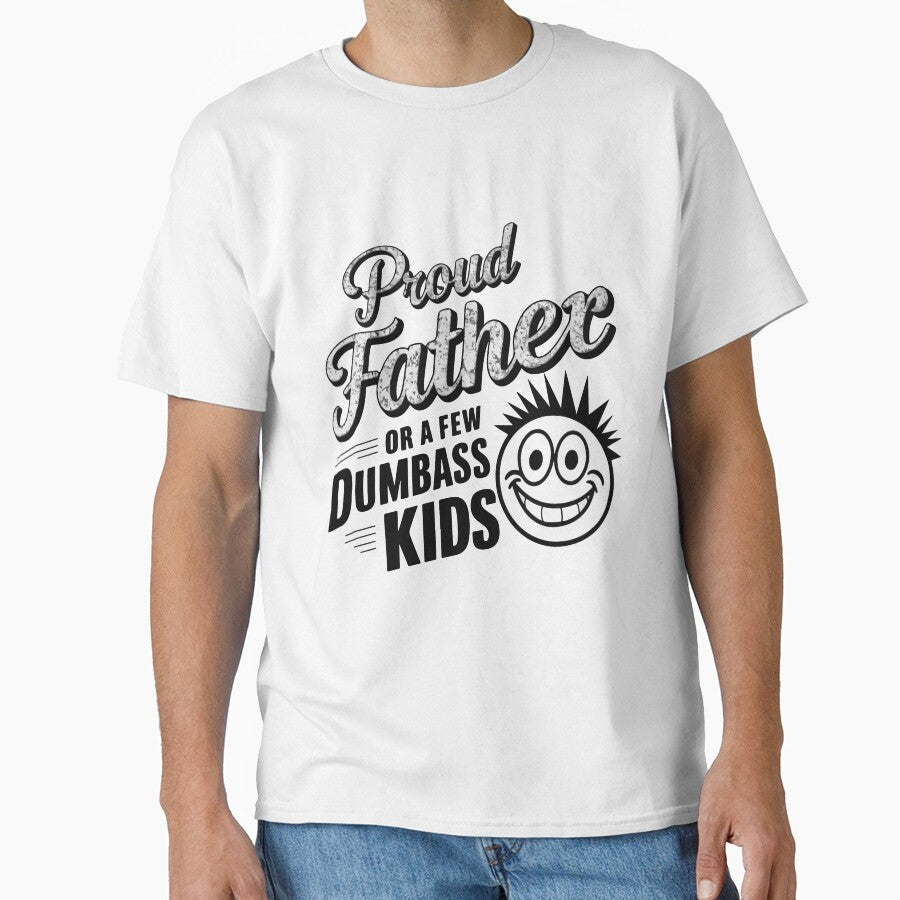 Proud Dad of Goofy Kids - Humorous Fathers Day Apparel Chaos by AUDA-D
