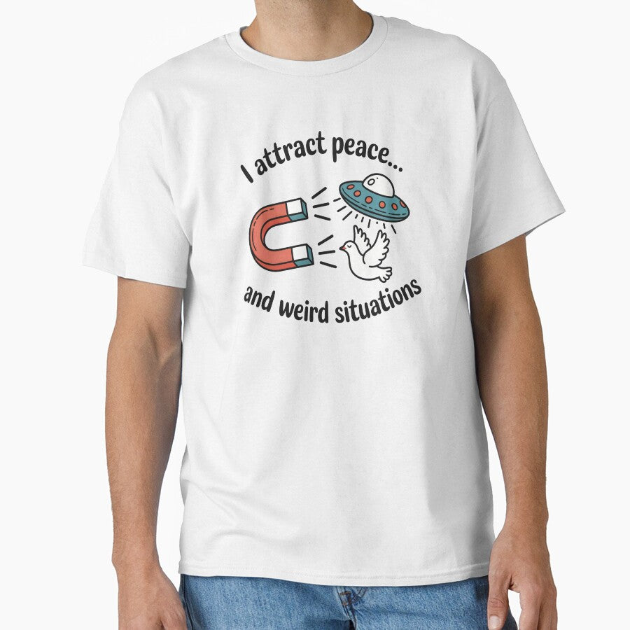 I Attract Peace... And Weird Situations by CrypticHMystic
