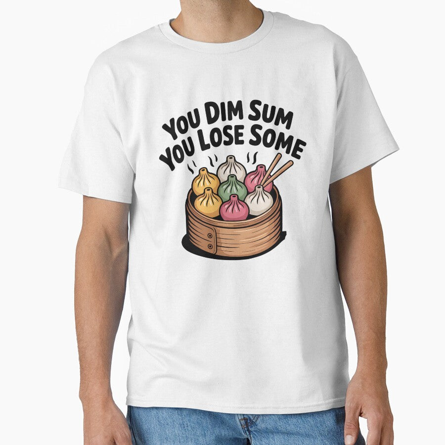 You Dim Sum You Lose Some, Funny Dumpling Food Pun Design by Bliss Find And Design