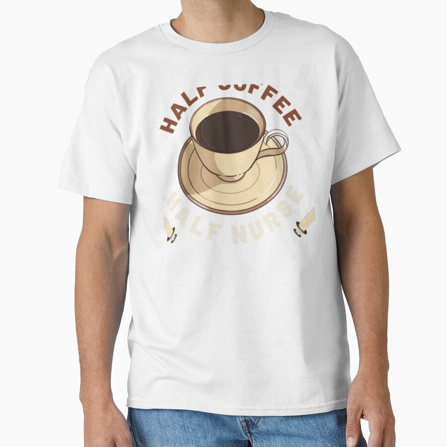 Half Coffee Half Nurse - Coffee makes everything possible by The Trend Shopl