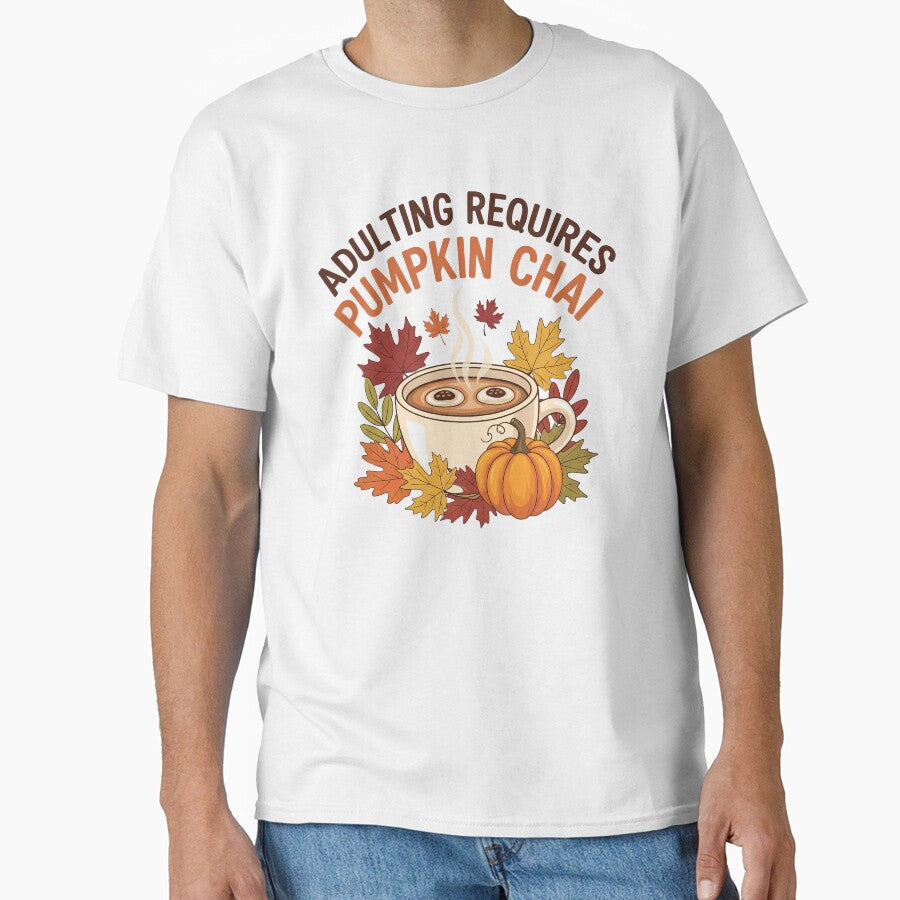 Adulting requires Pumpkin Chai by musthavewords