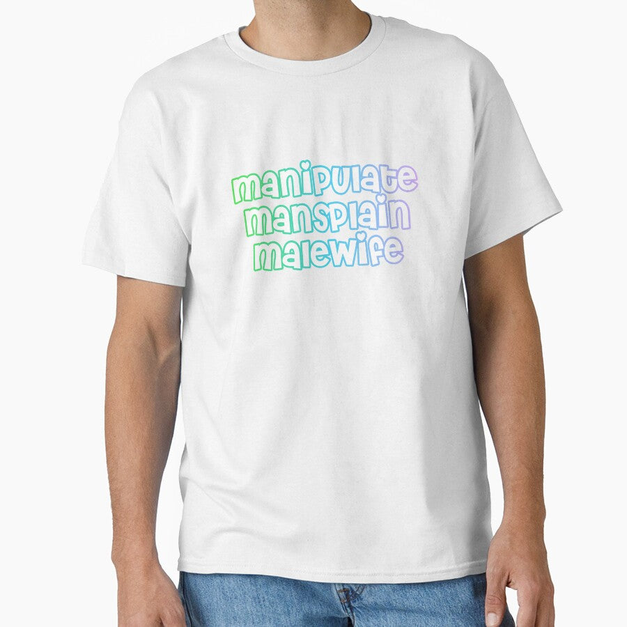 manipulate, mansplain, malewife by celestivl