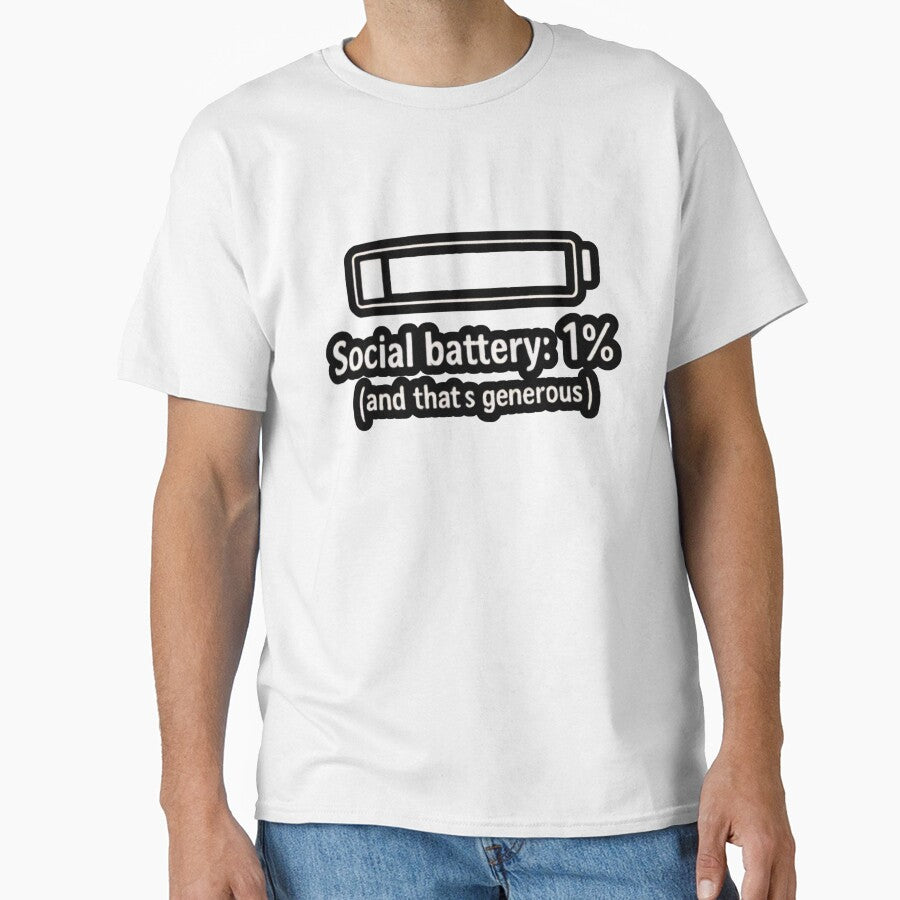 Social Battery 1% (And That’s Generous) – Sarcastic Introvert Humor Design by Ladys-Gents