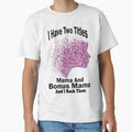 Copy of I Have Two Titles Mama And Bonus Mama And I Rock Them Both by boyastore