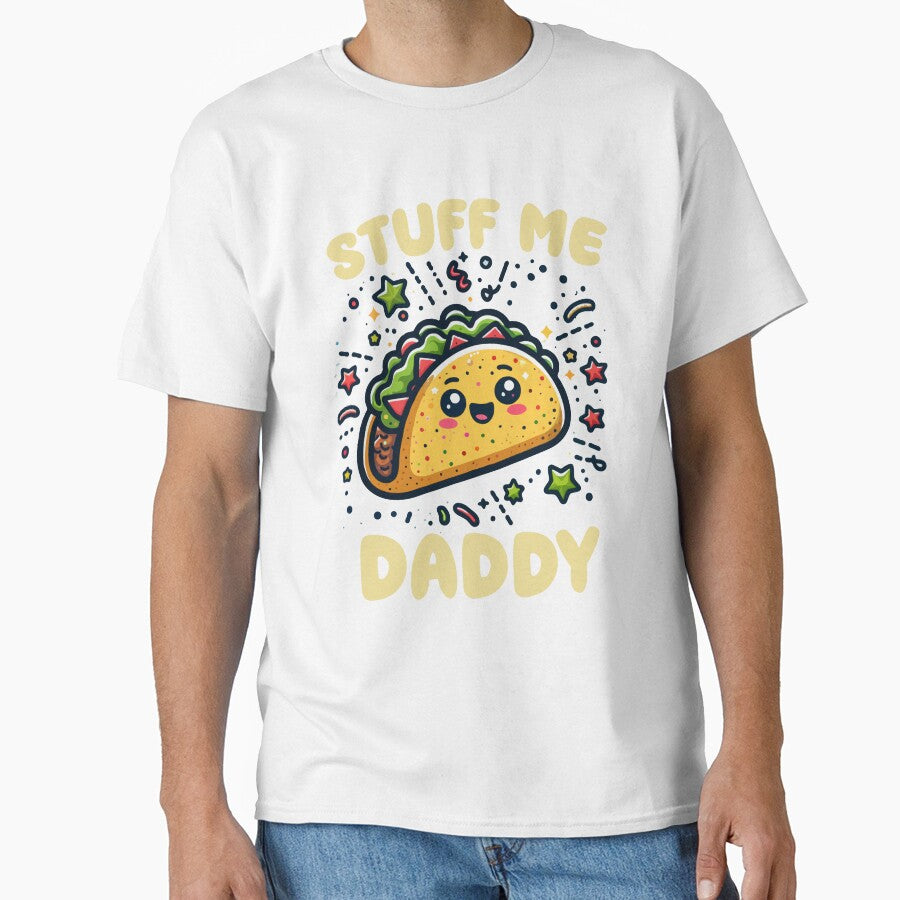 Funny Saing Stuff Me Daddy Taco Lover by ArtTee-Folie0