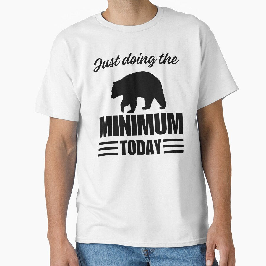 Doing The Bare Minimum Today Funny Quote by ToxiCool