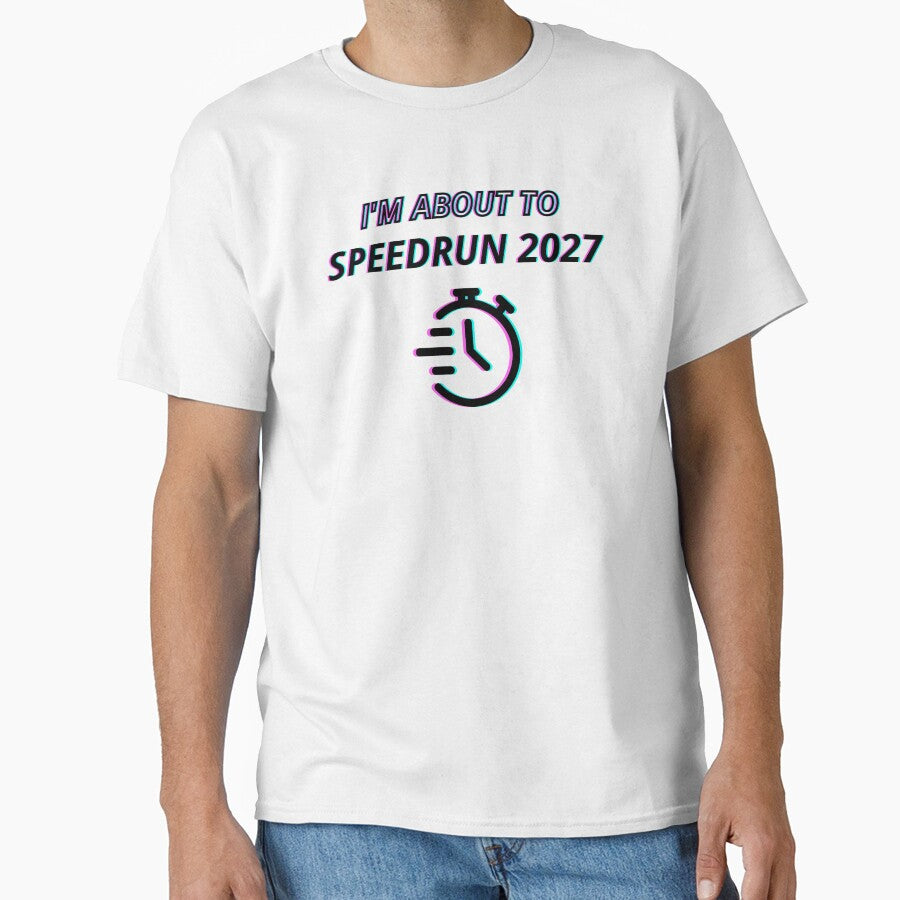 I’m About to Speedrun 2027 – Minimalist Stopwatch Gamer Text Design by PHRASEandSTYLE