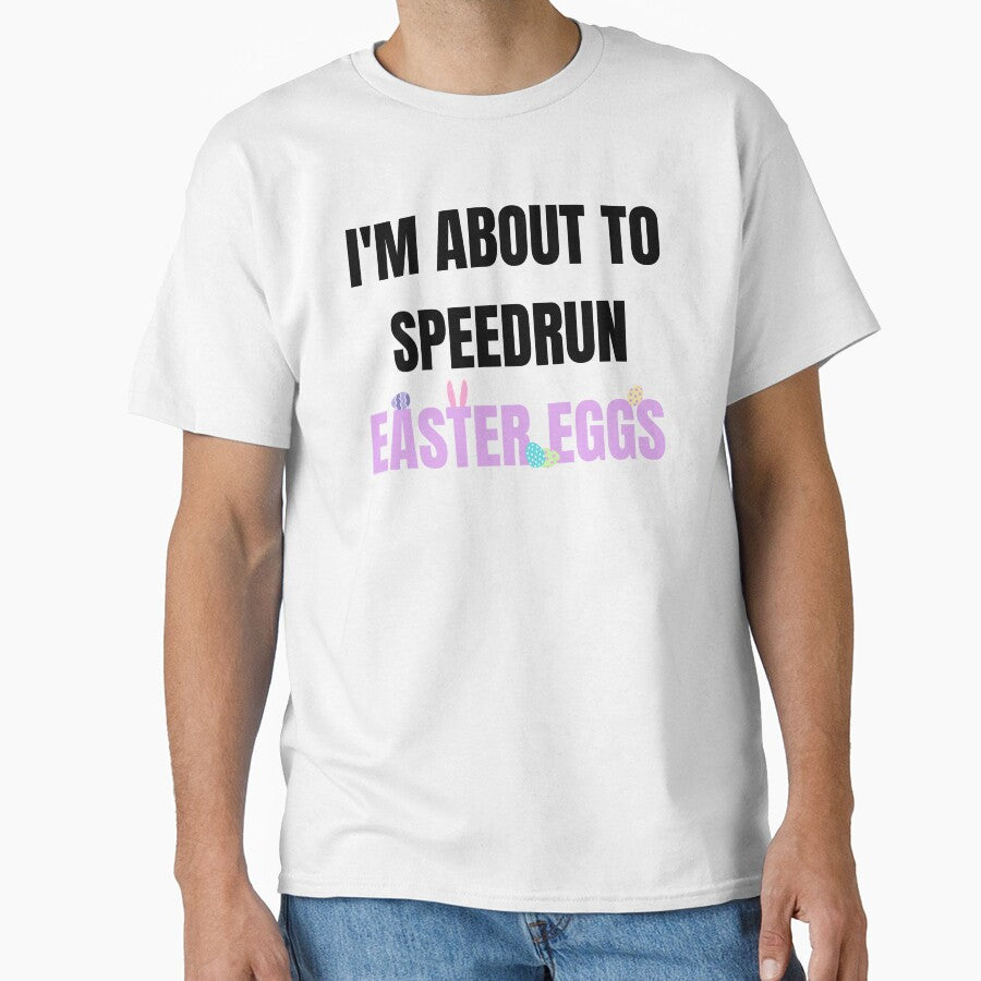 I’m About to Speedrun Easter Eggs – Funny Speedrunning Quote Design by PHRASEandSTYLE