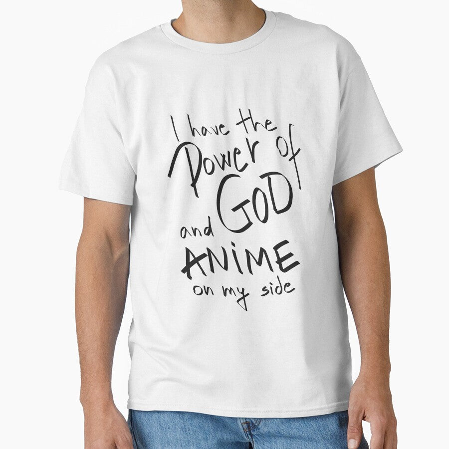 I have the Power of God and ANIME on my side by BBakery