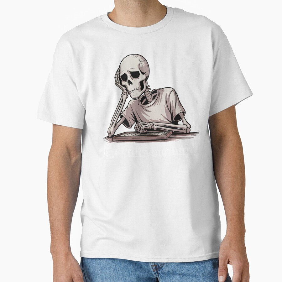 Is It Still Your Turn Funny Skeleton by Jacky-Design