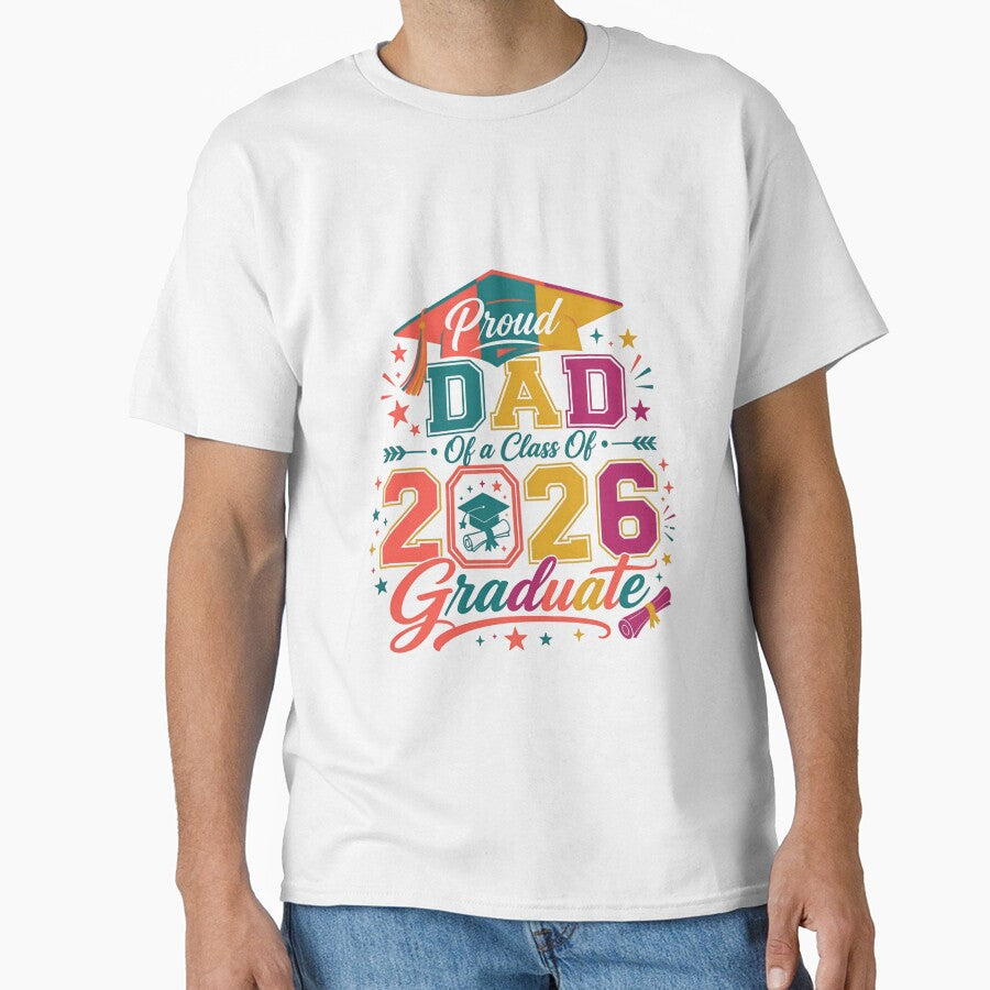 Proud Dad Of A Class Of 2026 Graduate Father Graduation Senior Parent by JonesFlora2025