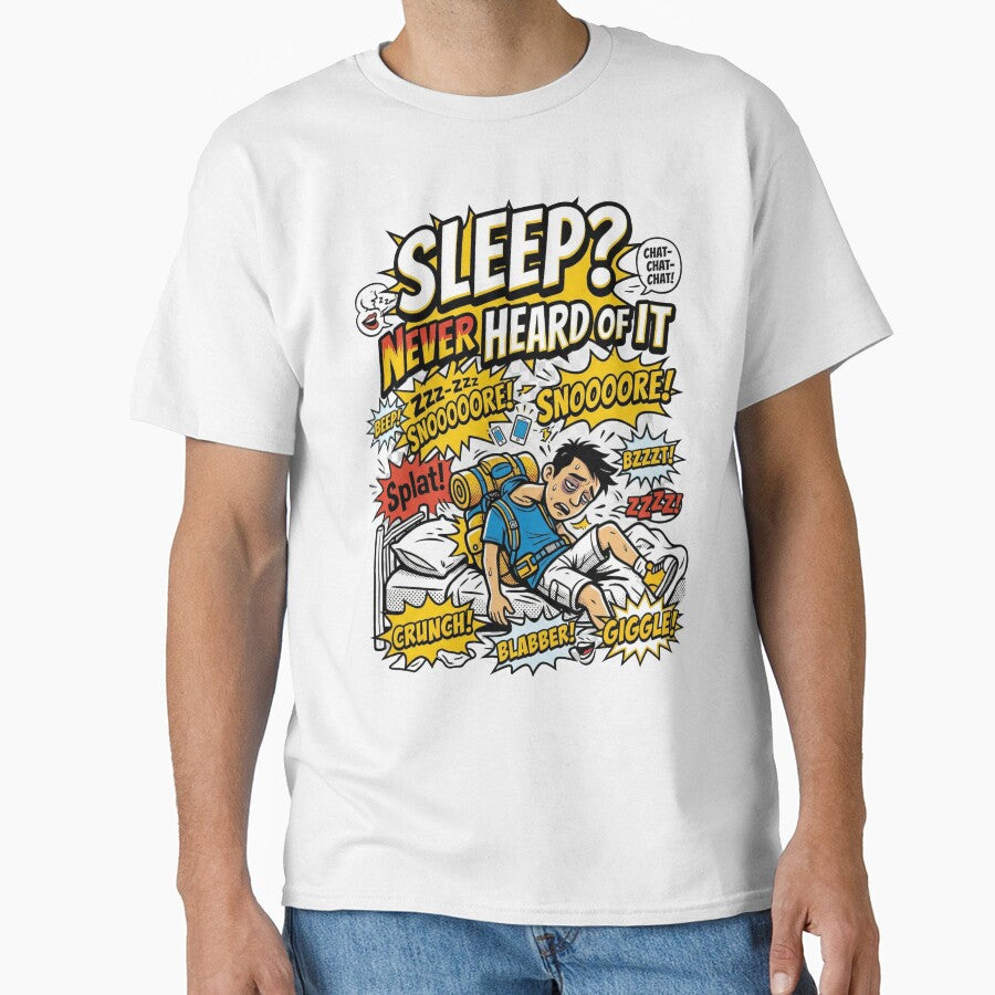 Sleep? Never Heard of It – Hostel Edition Backpacker Travel Funny Shirt by Backpackers Society