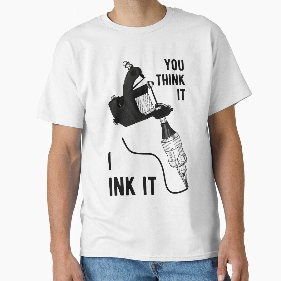 Tattoo Artist - You Think It I Ink It III by Lemon Pepper