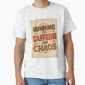 Running on Caffeine and Chaos | Funny Coffee Quote Shirt by Vividly-Red
