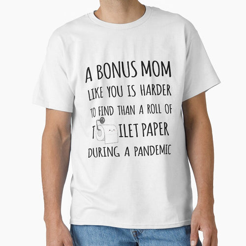 A Bonus Mom Like You is Harder to Find than a Roll of Toilet Paper During a Pandemic by niftyhub