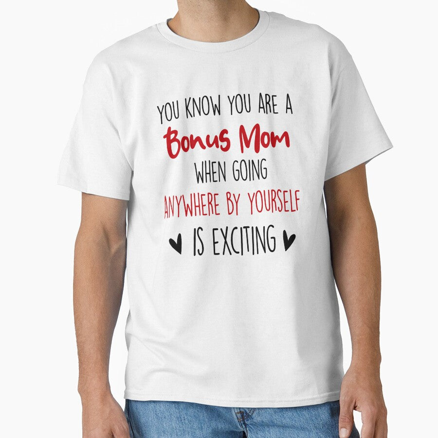 You Know You're A Bonus Mom When, Mothers Day Funny Stepmom by EasyPrintGift