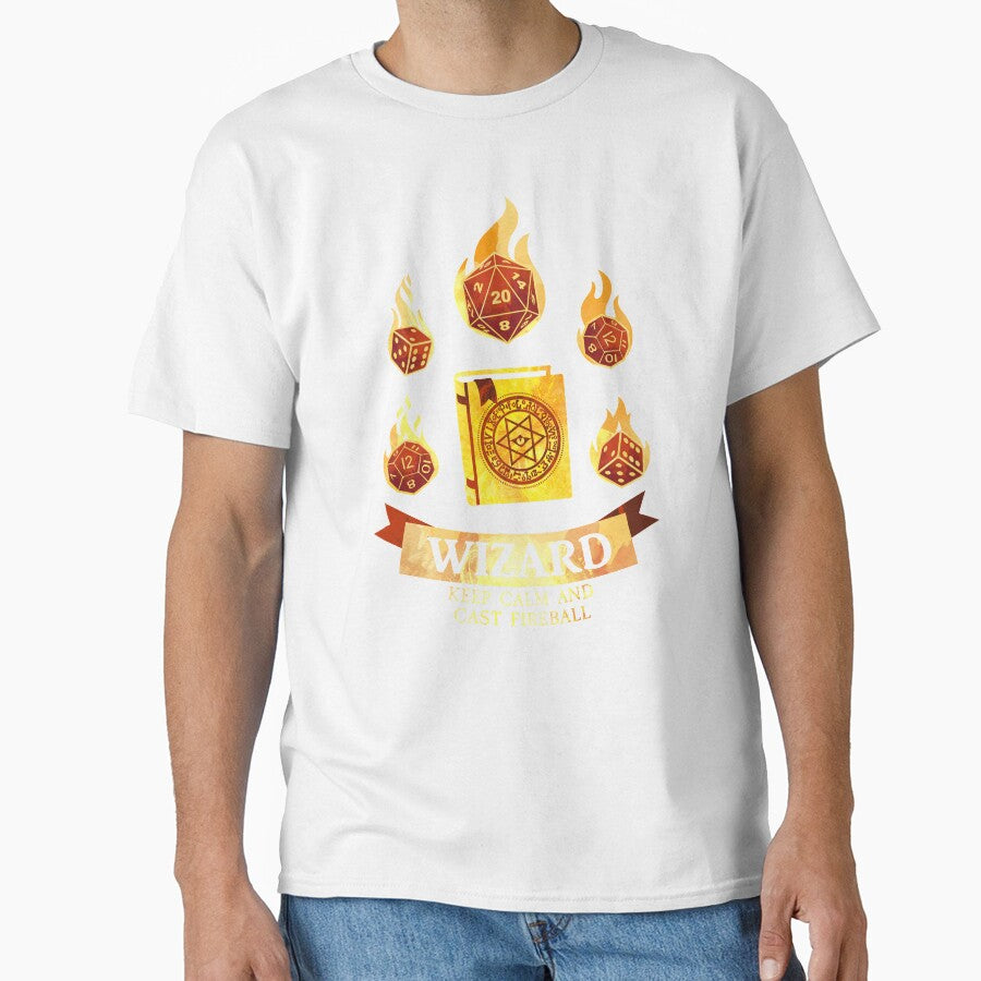 Wizard: Keep Calm and Cast Fireball by D20Tees