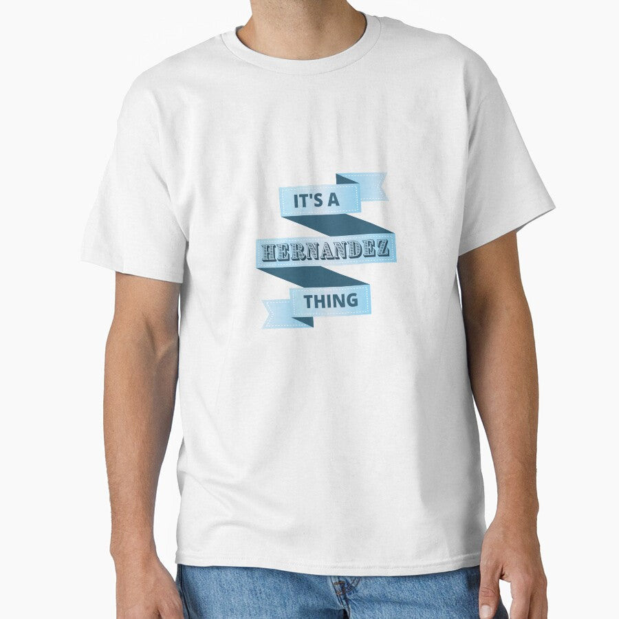 Its A Hernandez Thing Surname Design by Gramsta