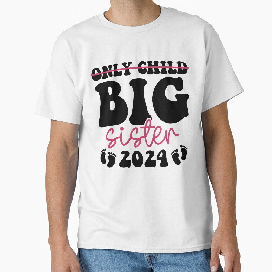 Only Child Big Sister 2024 Funny Big Sister 2024 by Achrafdesign