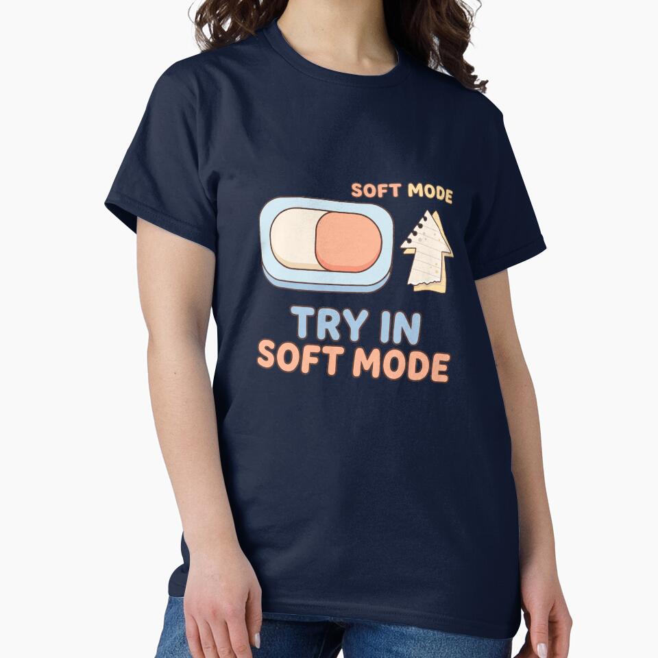 Try in Soft Mode Funny Introvert Mental Health Comfort Aesthetic Design by CuteRage