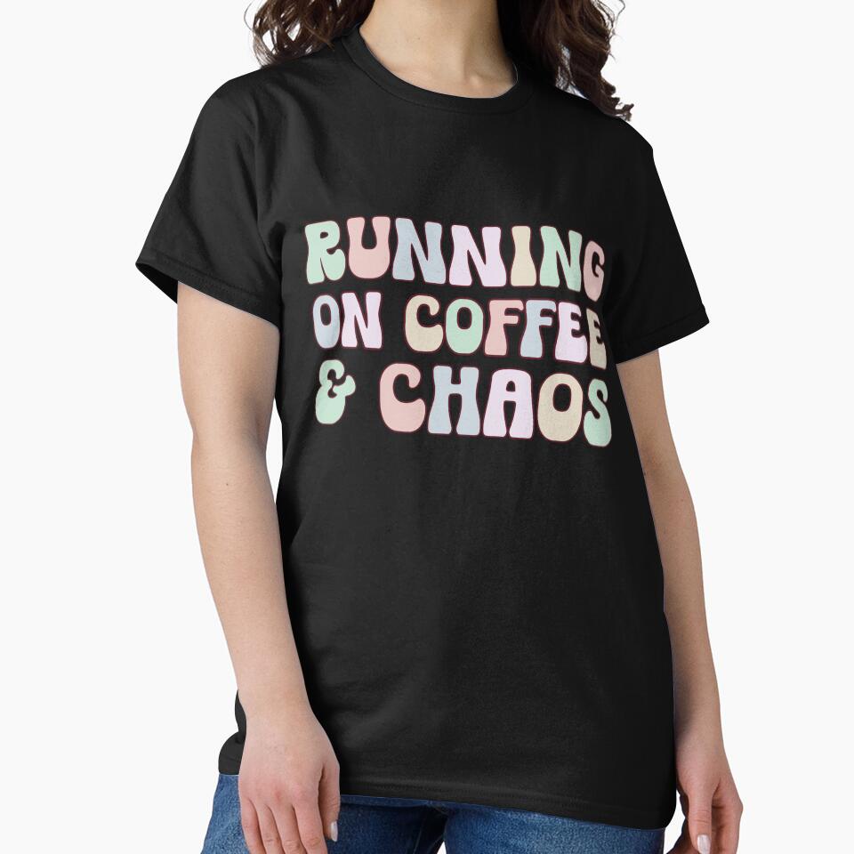 Running On Coffee & Chaos Funny Mom Life by stylishdzign