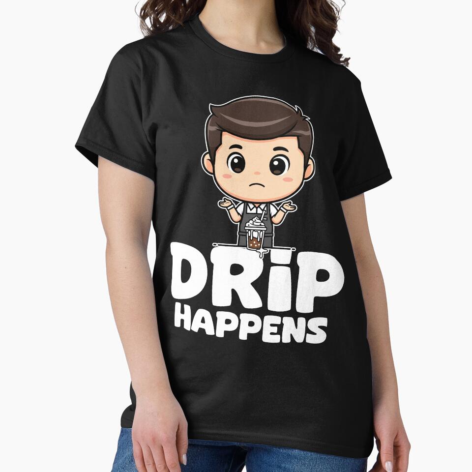 DRIP HAPPENS - BARISTA GIFT by KEF Custom