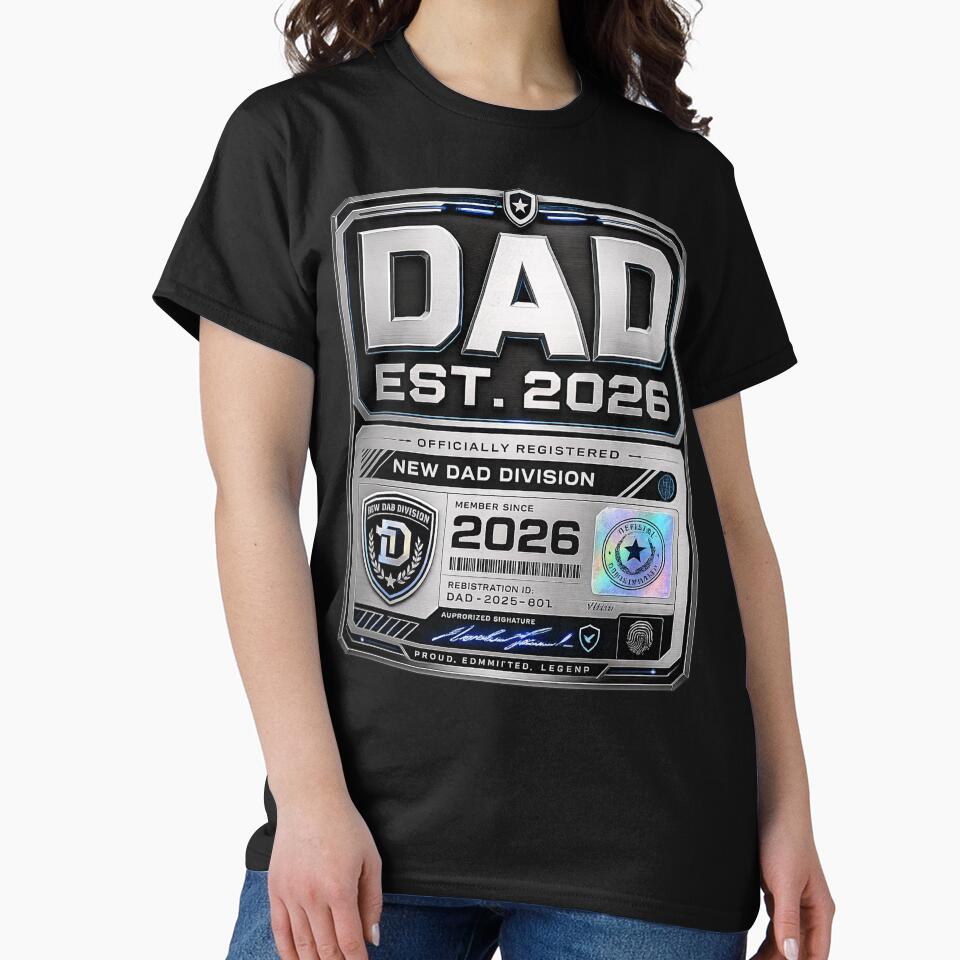 Dad Est 2026 Shirt, First Father's Day Gift, Officially Registered Dad by XYZ Studio
