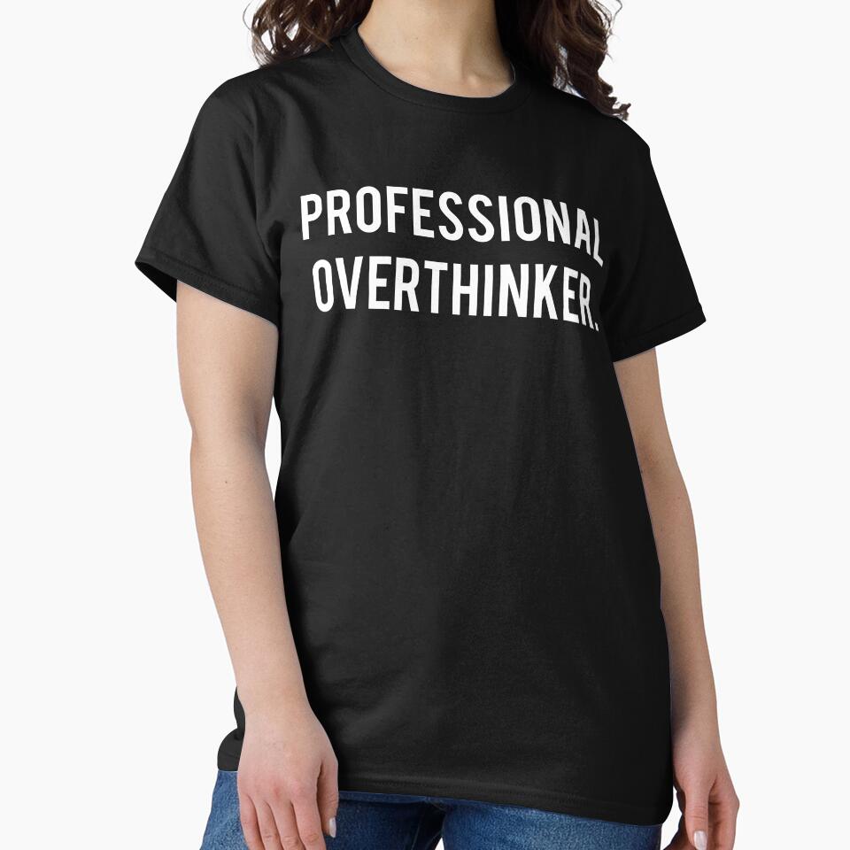 Professional Overthinker. by passivedreamer
