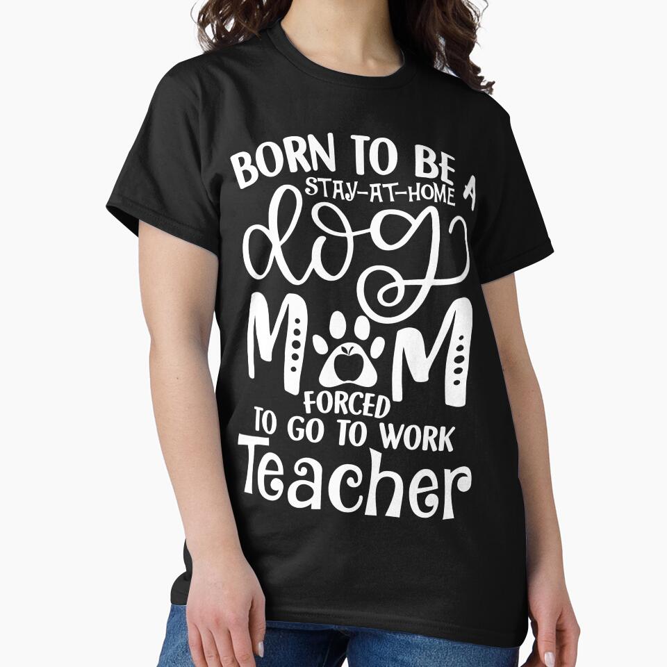 BORN TO BE A STAY AT HOME TEACHER by Anderson456