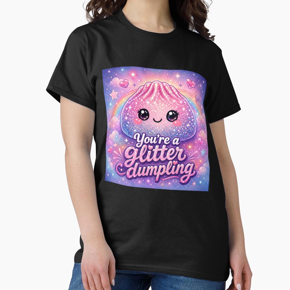 You’re A Glitter Dumpling by MamaSweetea