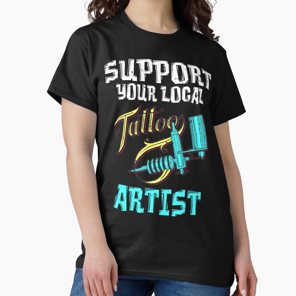 Support your local Tattoo Artist Ink Tattoo Lover by appajipatmahj