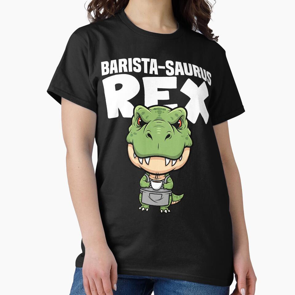 BARISTA-SAURUS REX - BARISTA GIFT by KEF Custom