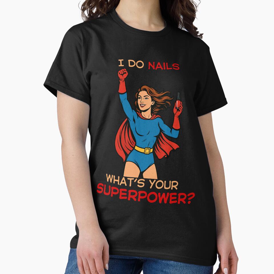 I Do Nails What's Your Superpower? Funny Gifts For Nail Technician by ItsLexyVibes
