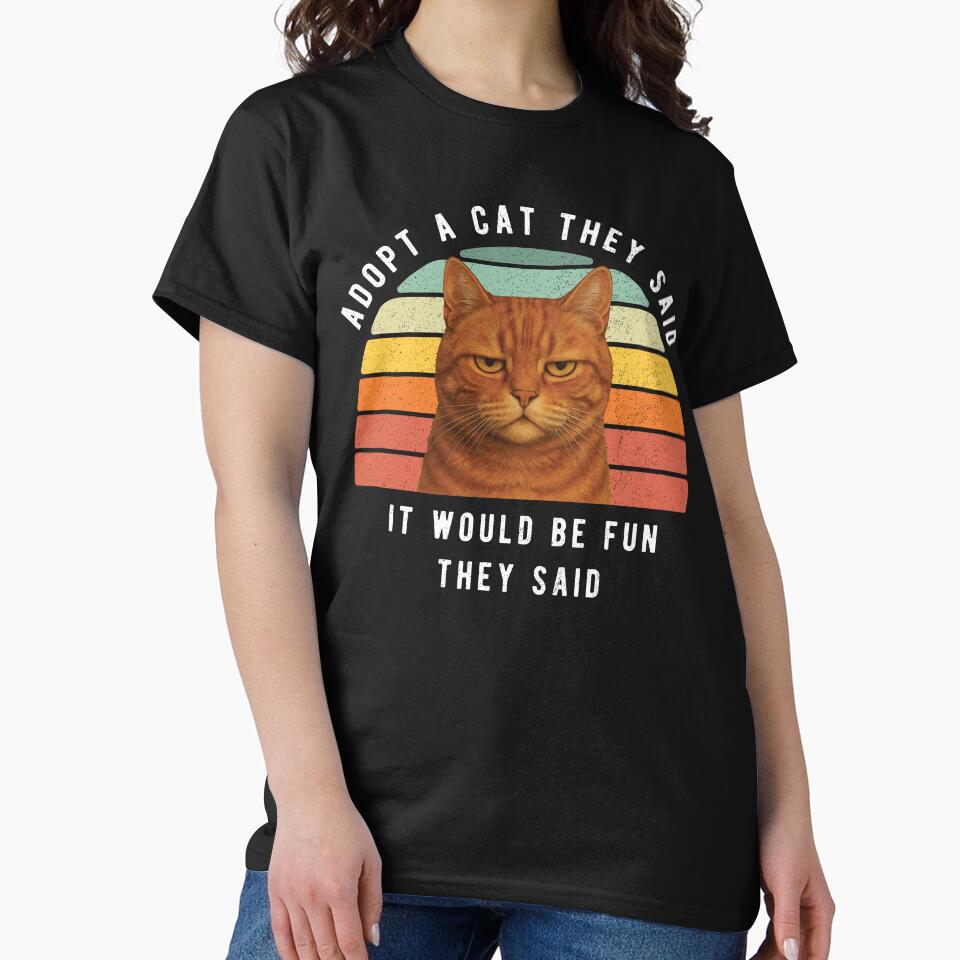 Funny Orange Cat Adopt A Cat They Said Sarcastic Humor by d247