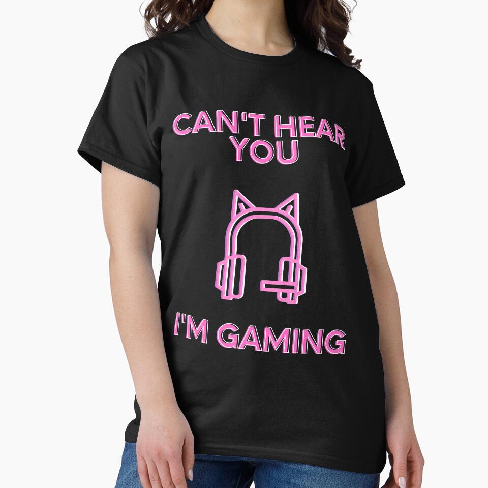 Can't Hear You Im Gaming by Quineveer Alice