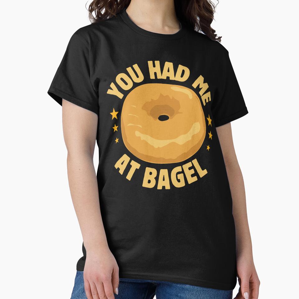 You had me at bagel by T&C Finesse