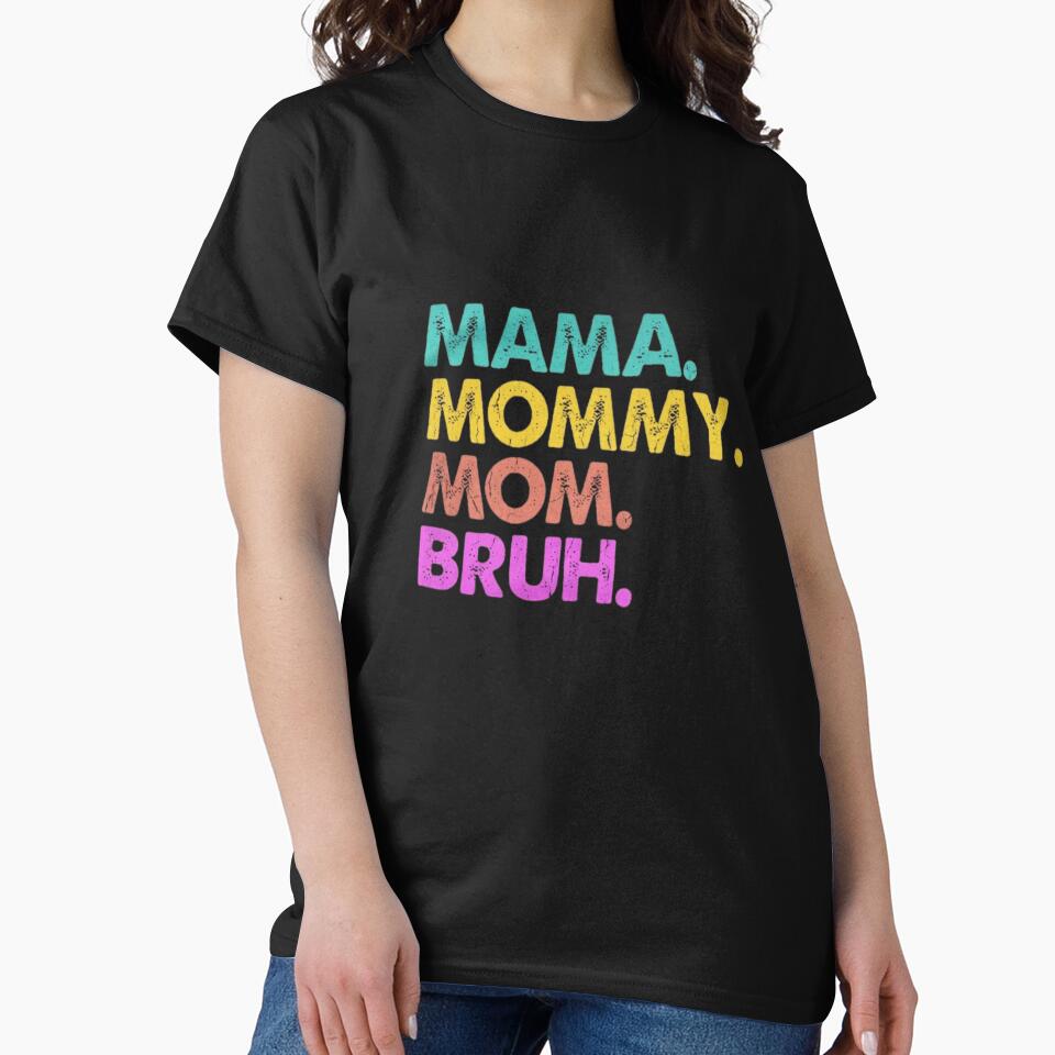 Mama Mommy Mom Bruh Funny Family Shirt by PowerSSales