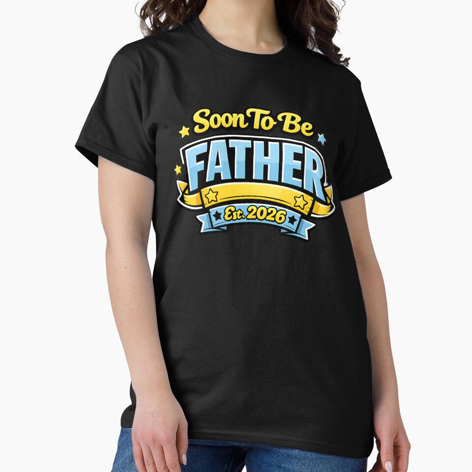 Soon To Be Father Est 2026 Funny  New Dad Gift Father's Day T-Shirt by VaultVibes