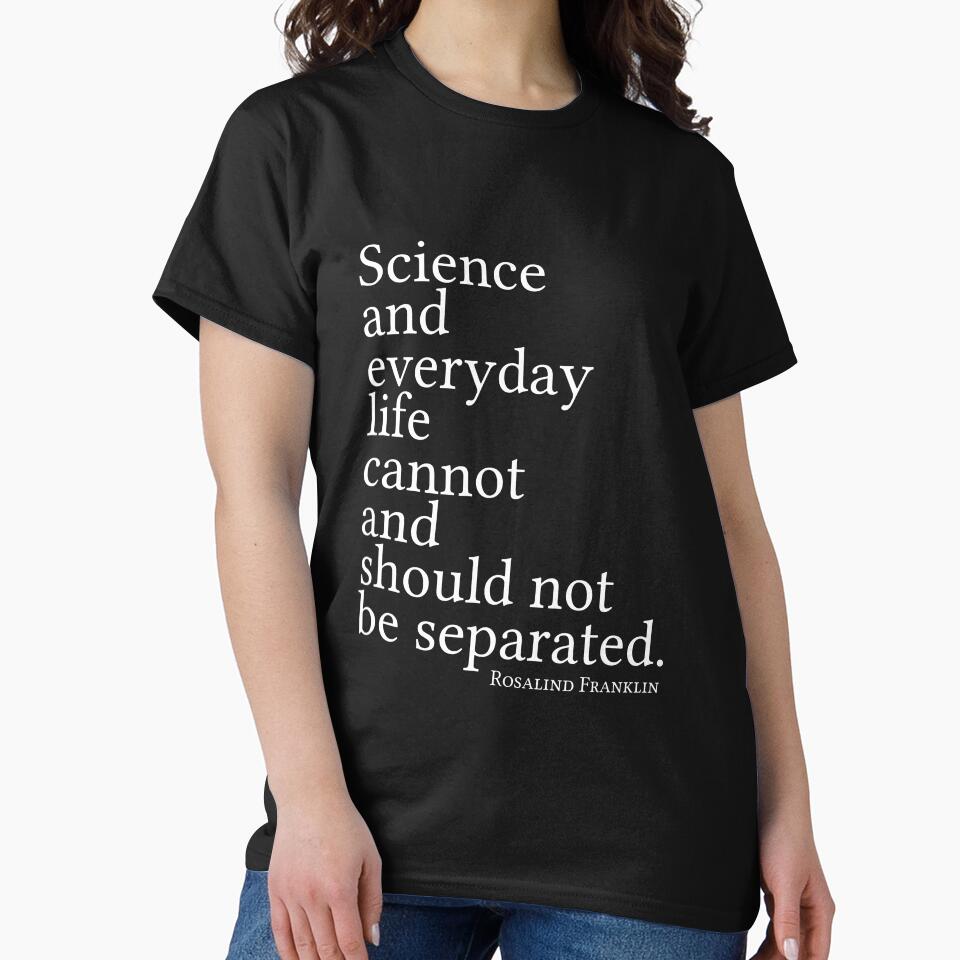 Science and everyday life cannot and should not be separated. by anatomyautumnal