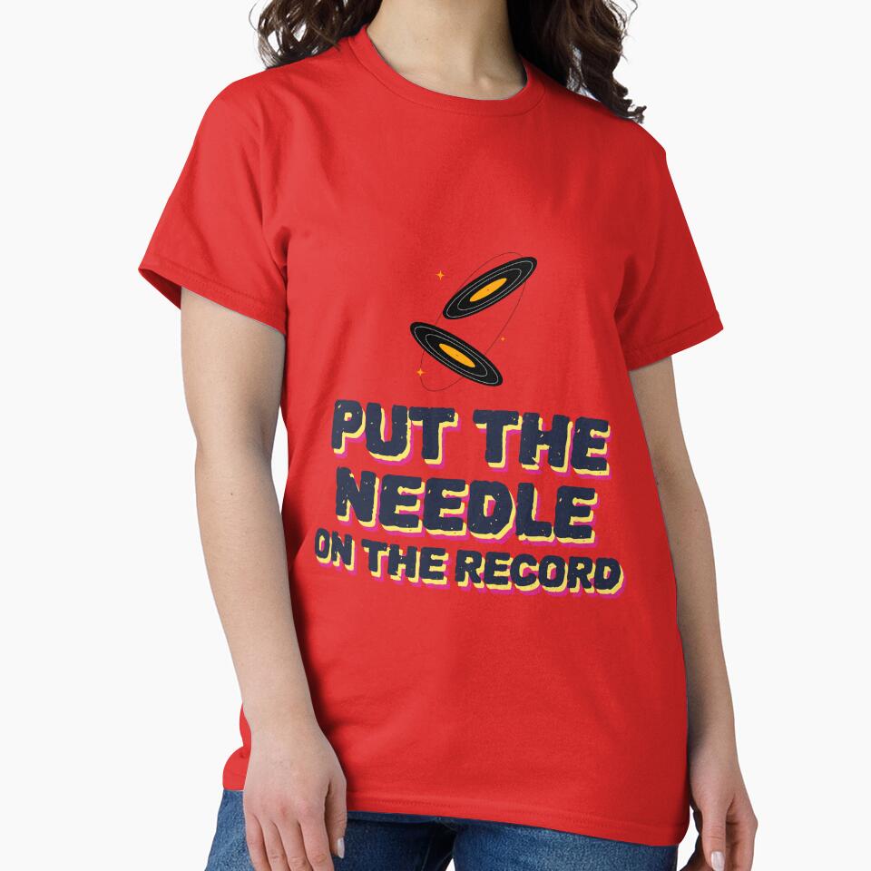 put the needle on the record DJ Music by Tee-Shirt-Topia