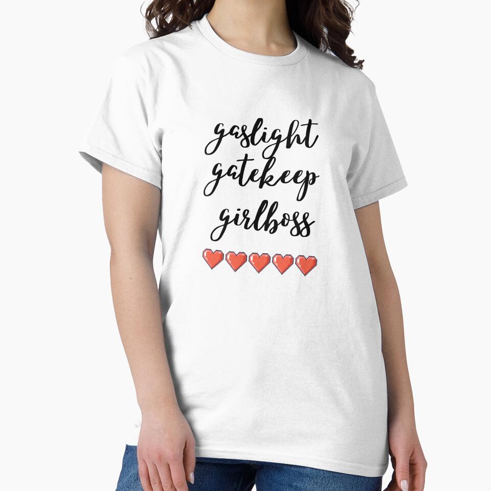 gaslight gatekeep girlboss by wear best