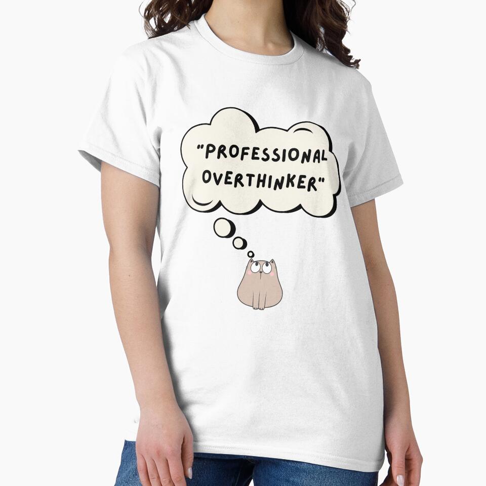 Professional​ Overthinker​ by upupupshop