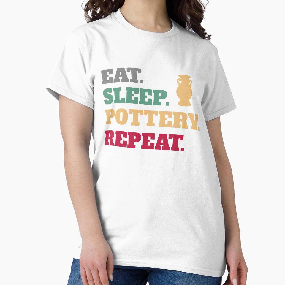 Eat Sleep Pottery Clay Repeat by Salvadax