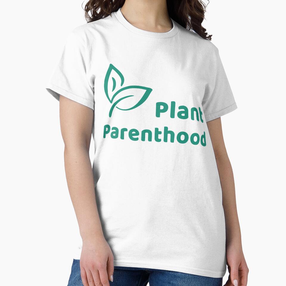Plant Parenthood. Pro-plant-life Plant Lover by Rebel-Design