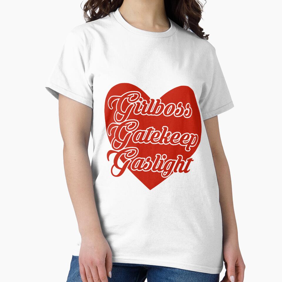Girlboss Gatekeep Gaslight by alrightabigail